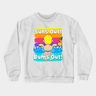 Sun out! Bums out! Crewneck Sweatshirt